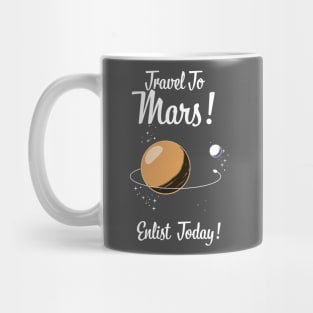 Travel To Mars! enlist today! Mug